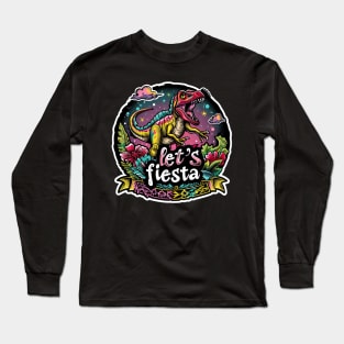 Dino cinco de mayo let's fiesta Long Sleeve T-Shirt